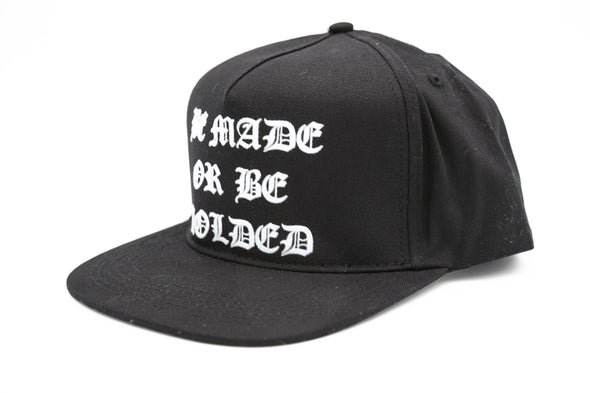 Be Made or Be Molded Snapback